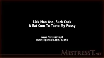clips4sale Mistress T - lick man ass suck cock and eat cum to taste my pussy 720p