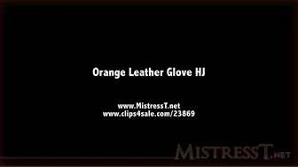 clips4sale Mistress T - orange leather glove HJ 720p