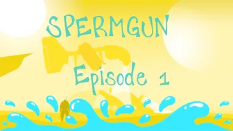 dorisdawn spermgun splotch episode 1