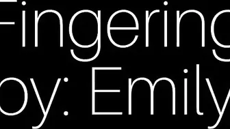 Emily Lynne -24 Fingering My Pussy In My New House