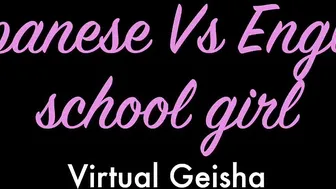 VirtualGeisha  -17 - Japanese Schoolgirl Vs English Schoolgirl