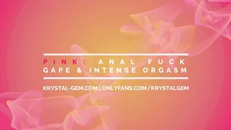 krystal gem pink anal fuck gape intense orgasm