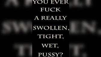 Daizha Morgann  manyvids- You Ever Fuck a Really Swollen, Tight, Wet, Pussy