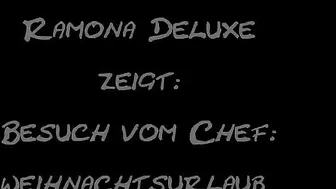 mydirtyhobby Ramona-Deluxe Besuch vom Chef Weihnachtsurlaub endlich genehmigt