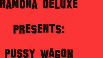 mydirtyhobby Ramona-Deluxe Pussy Wagon Deluxe