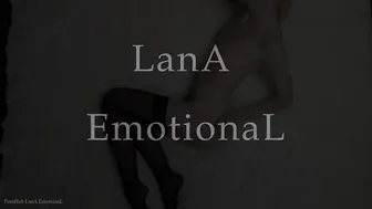 Lana Emotional 09 May 2020