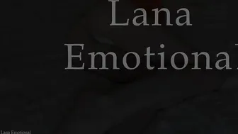 Lana Emotional naughty babe caresses vaginal hole